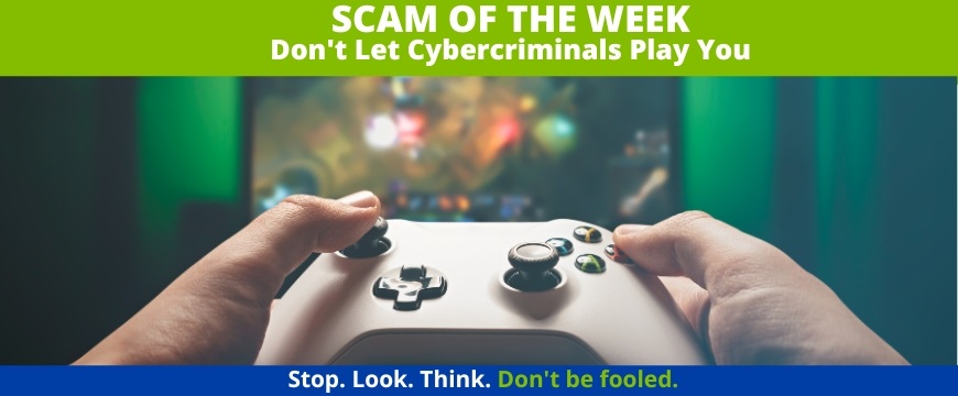 Recent Scams Article: Don't Let Cybercriminals Play You