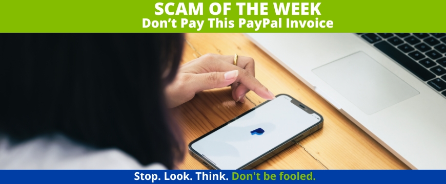 Recent Scams Article: Don't Pay This PayPal Invoice