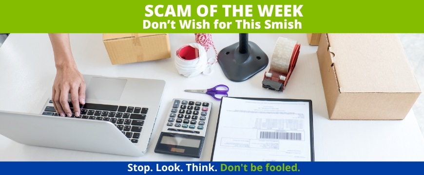 Recent Scams Article: Don't Wish for This Smish